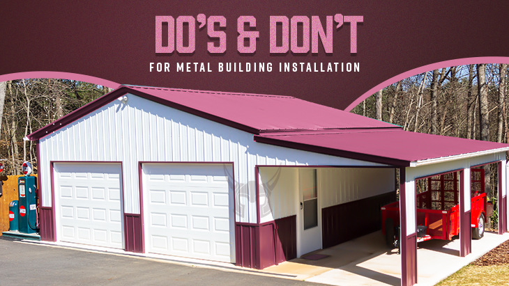 Do’s & Don’t For Metal Building Installation