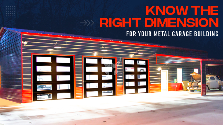 Know The Right Dimension For Your Metal Garage Building