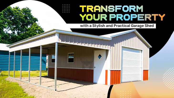 Transform Your Property with a Stylish and Practical Garage Shed