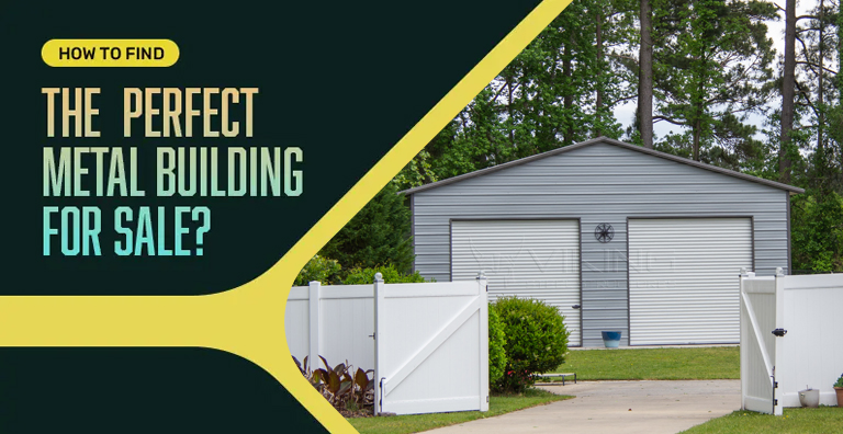 How to Find the Perfect Metal Building for Sale?