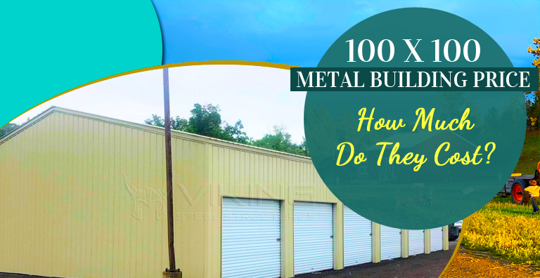 100 X 100 Metal Building Price: How Much Do They Cost?