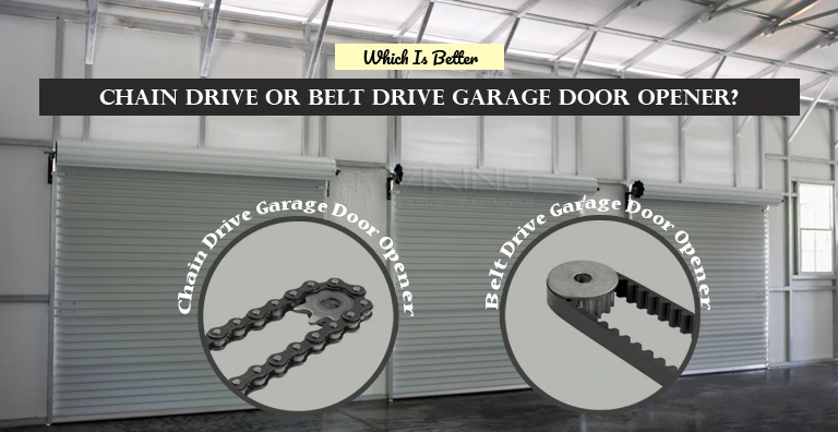 Which Is Better - Chain Drive or Belt Drive Garage Door Opener?