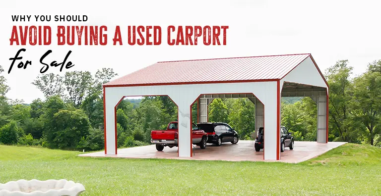 Why Should You Avoid Buying A Used Carport For Sale?