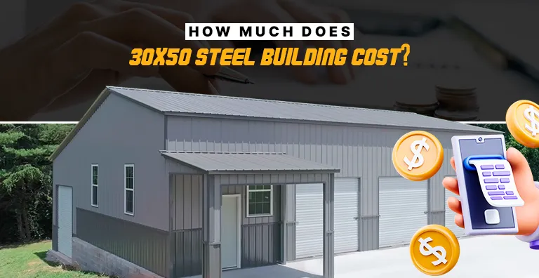 How Much Does 30×50 Steel Building Cost?