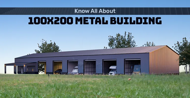 Know All About 100 x 200 Metal Building