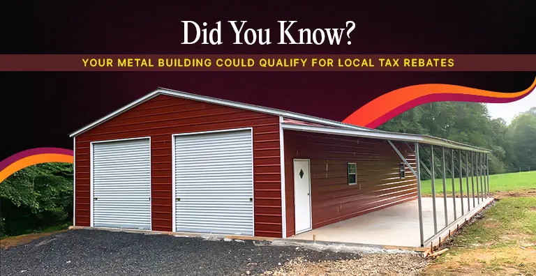 Did You Know? Your Metal Building Could Qualify for Local Tax Rebates