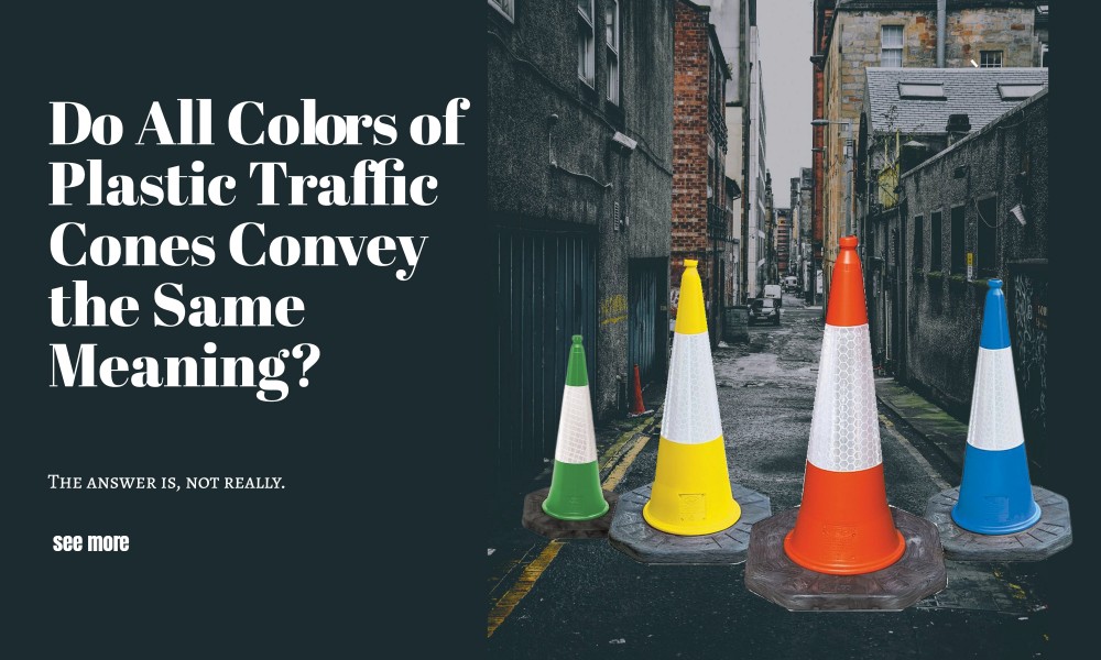do all colors of plastic traffic cones convey the same meaning