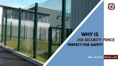 Why is 358 Security Fence Perfect for Safety