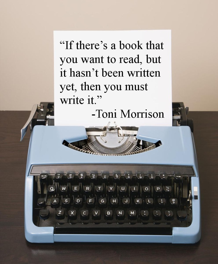 Toni Morrison Quote  book you want to read