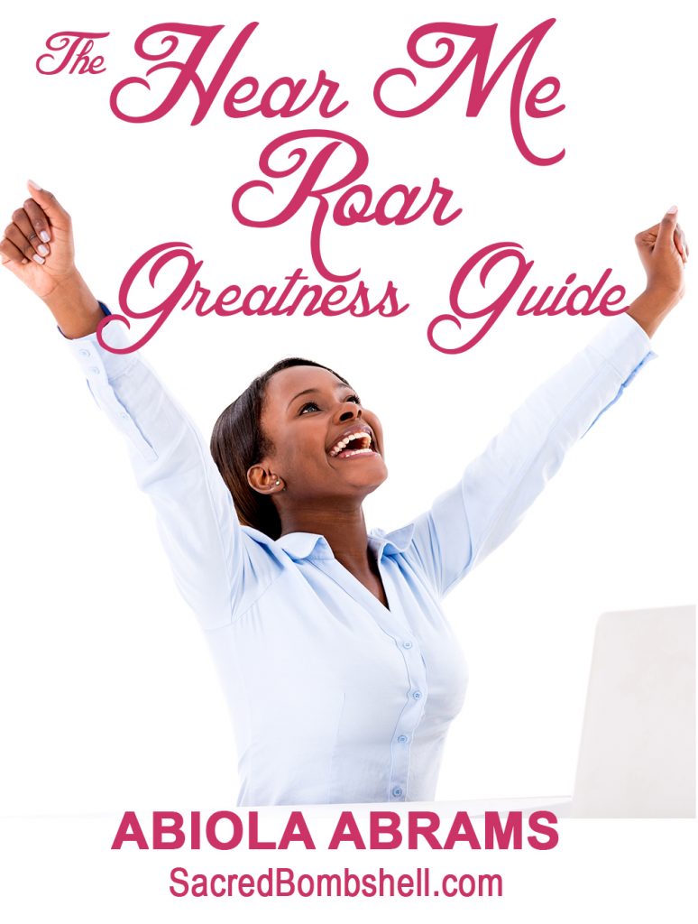 Hear Me Roar Greatness Guide by Abiola Abrams