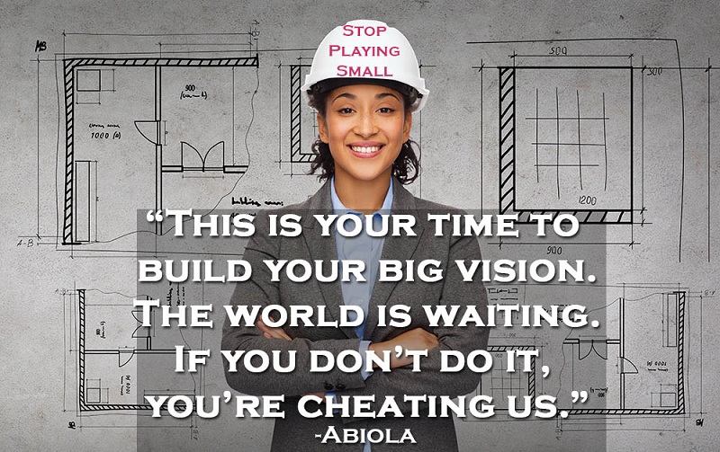 This is your time to build your vision!