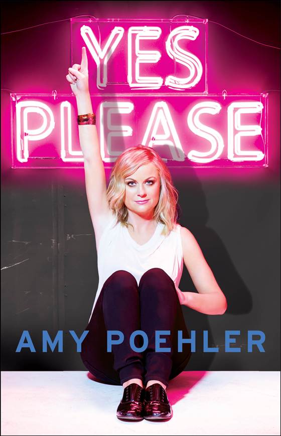 Yes Please Book by Amy Poehler