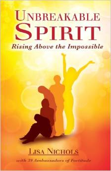 Unbreakable Spirit by Lisa Nichols