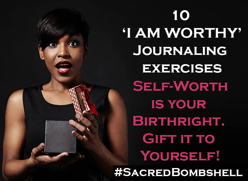 Building Self Worth! 10 Exercises You Can Do Right Now