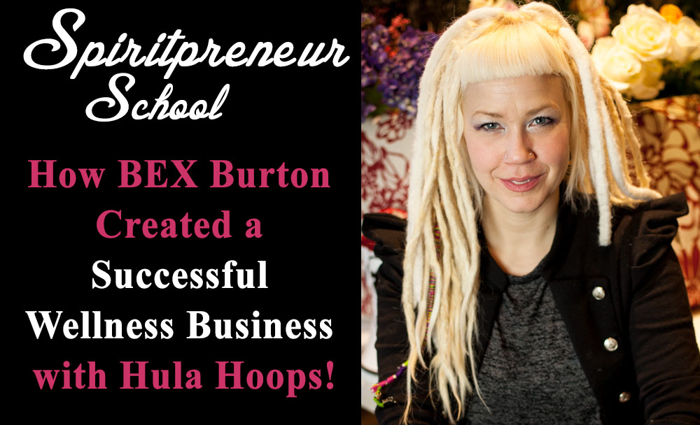 How Bex Burton Created a Successful Wellness Business from Hooping! 