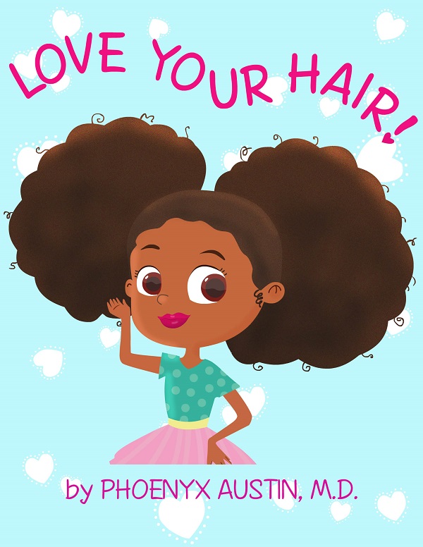 Love Your Hair -- Empowering Children's Book