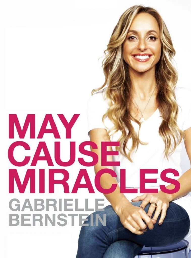 May Cause Miracles by Gabby-Bernstein