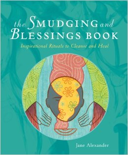 The Smudging and Blessings book by Jane Alexander