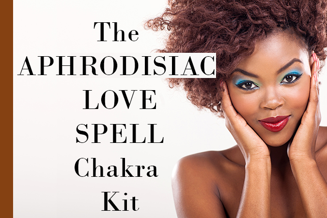 Aphrodisiac Love Spell Chakra Kit