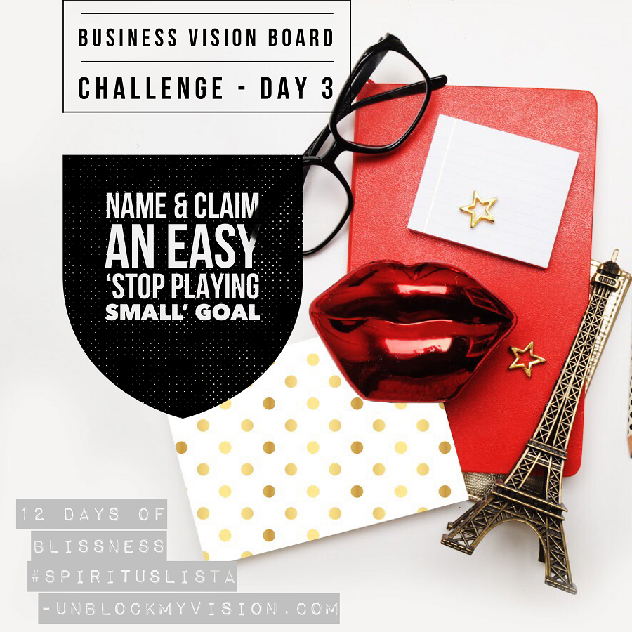 Playing Small How To Stop It And Step Up Vision Board