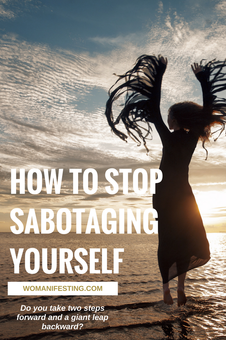 How to Stop Sabotaging Yourself