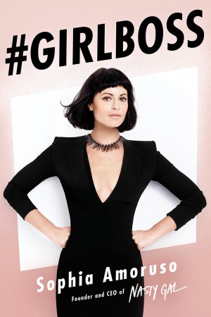 Girl Boss by Sophia Amoruso