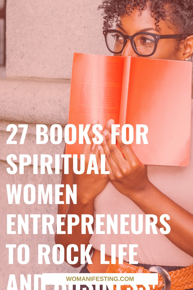 27 Books for Spiritual Women Entrepreneurs to Rock Life and Business!