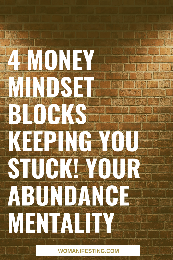 4 Money Mindset Blocks Keeping You Stuck! Your Abundance Mentality