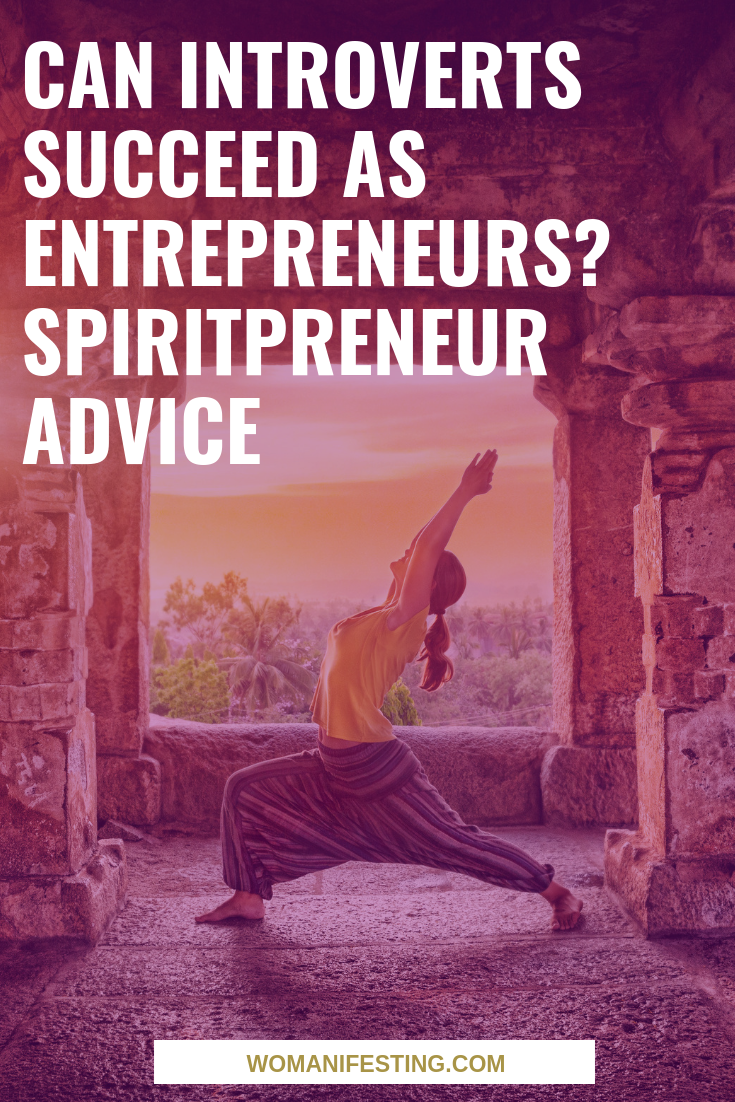 Can Introverts Succeed as Entrepreneurs? Spiritpreneur Advice