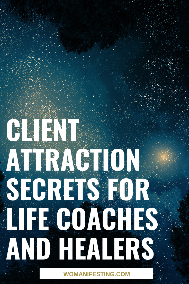Client Attraction Secrets for Life Coaches and Healers