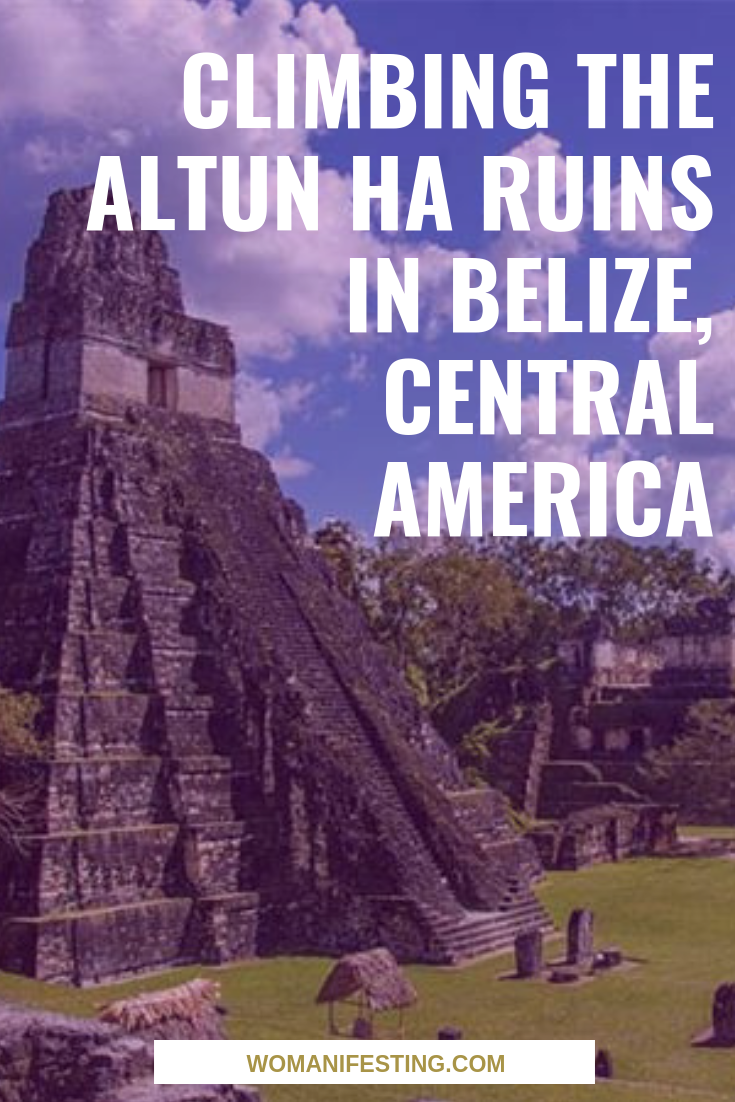 Climbing the Altun Ha Ruins in Belize, Central America