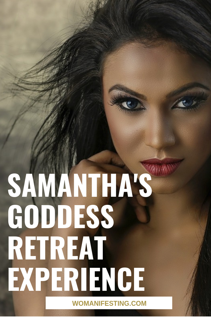 Samantha's Goddess Retreat Experience