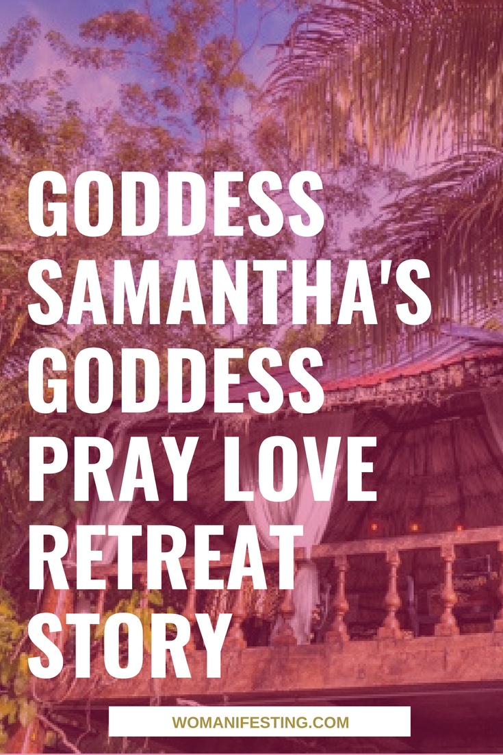 Goddess Samantha’s Goddess Pray Love Belize Retreat Story