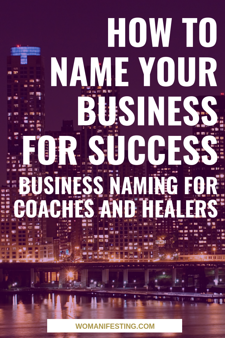 How to Name Your Business for Success: Business Naming for Coaches and Healers