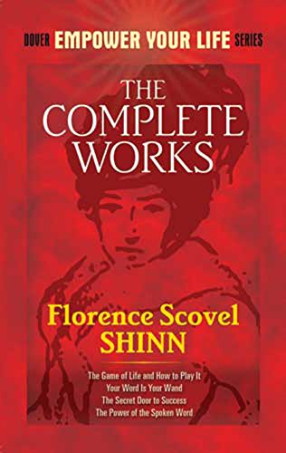 The Complete Works by Florence Scovel Shinn