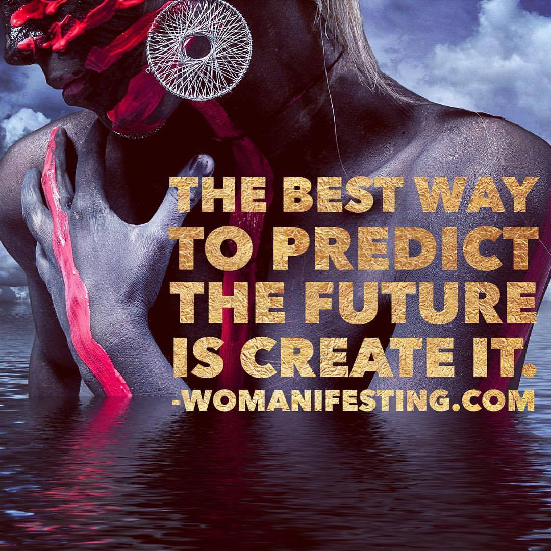 The best way to predict the future is to create it