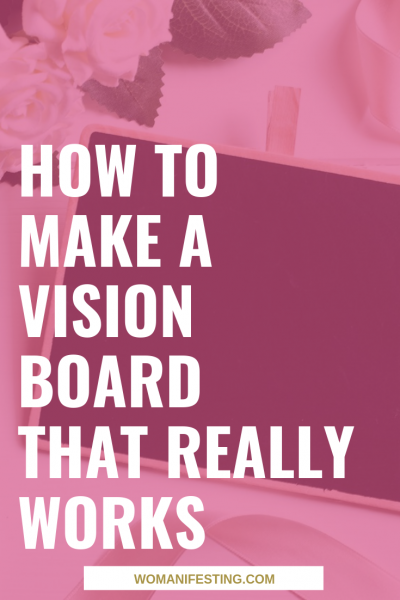 Vision Board Time: How to Make a Vision Board That Works