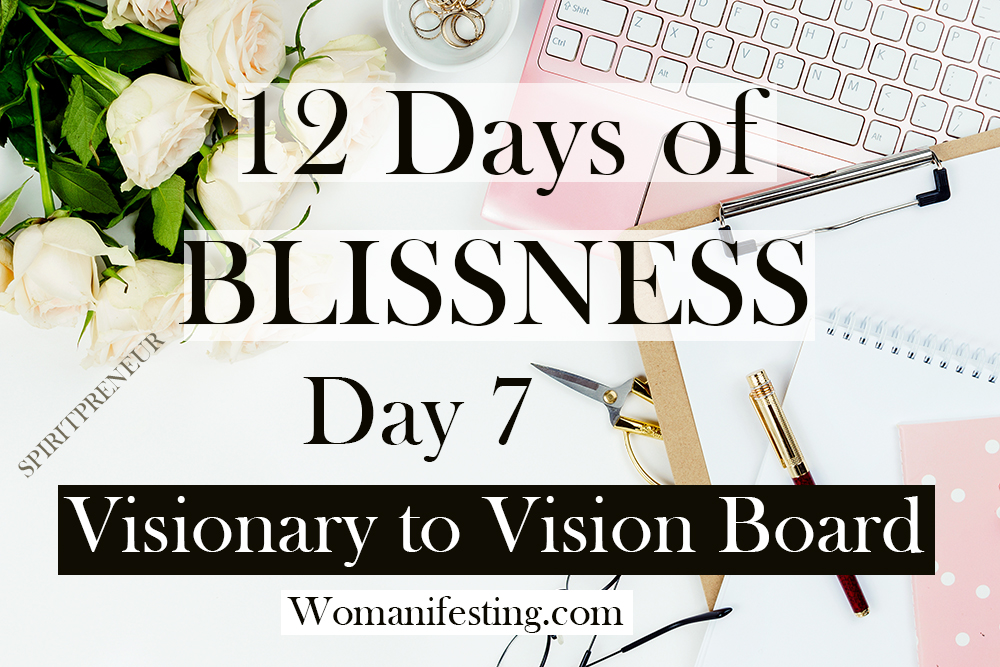 12 days of blissness day 7 - vision board