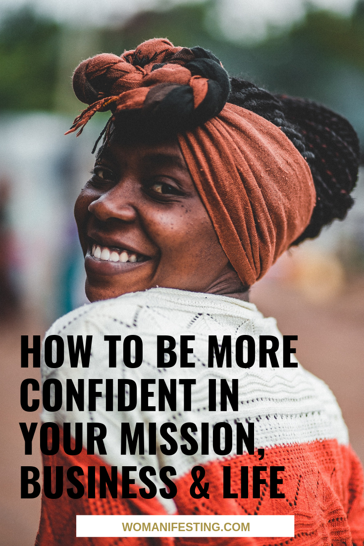 How to be More Confident in Your Mission, Business & Life