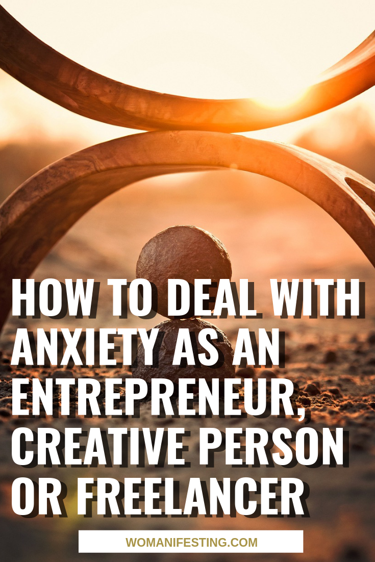 How to Deal with Anxiety as an Entrepreneur, Creative Person or Freelancer (1)