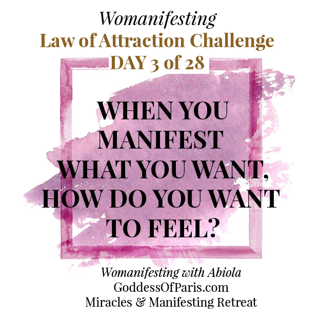 Core desired feelings - day 3 - law of attraction