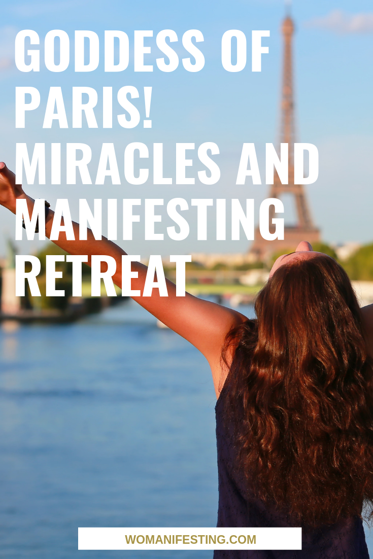 Goddess of Paris! Miracles and Manifesting Retreat