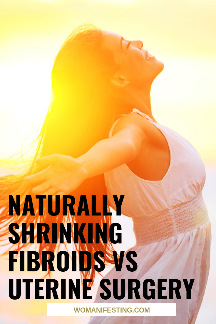 Naturally Shrinking Fibroids vs Uterine Surgery 