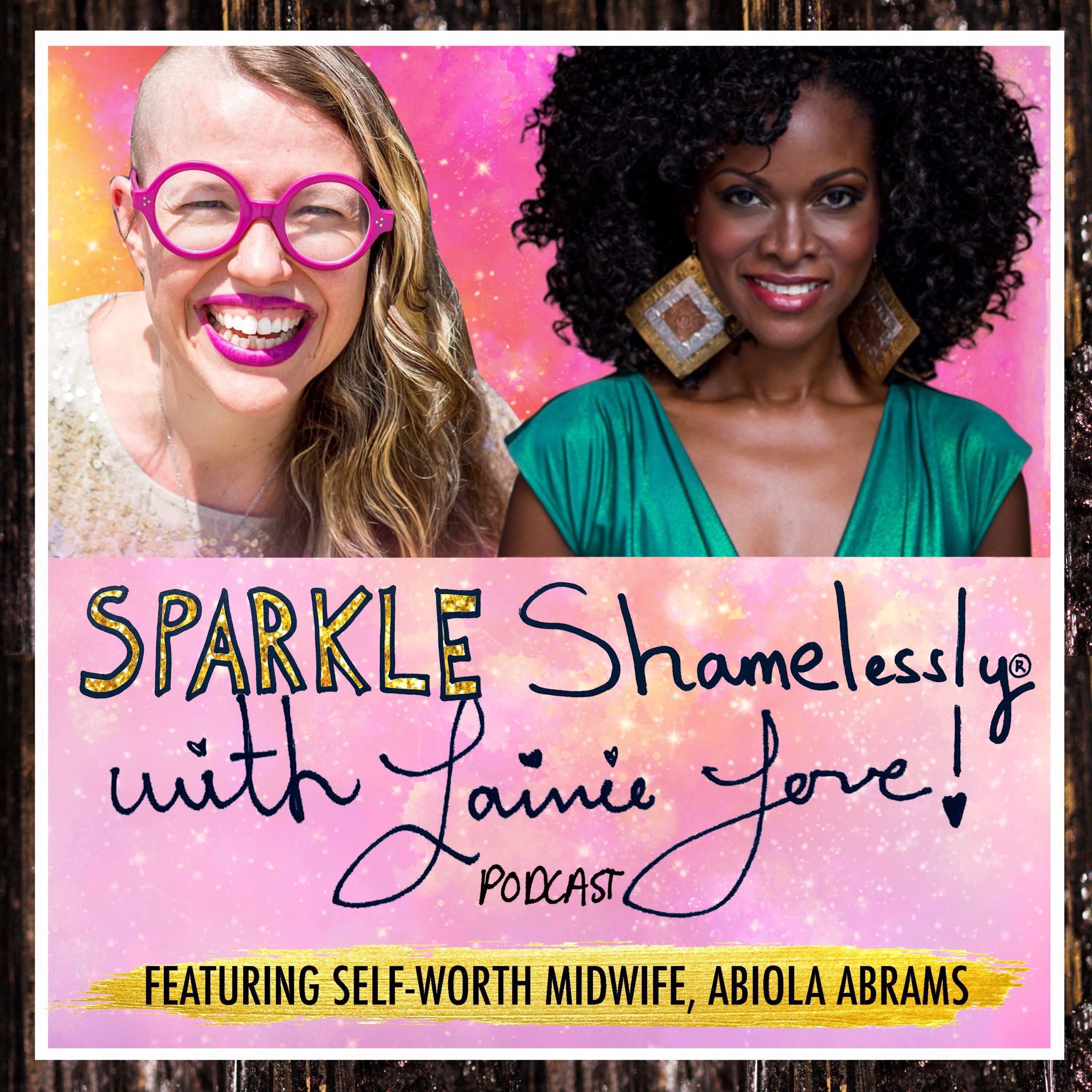 Sparkle Shamelessly Podcast Lainie and Abiola