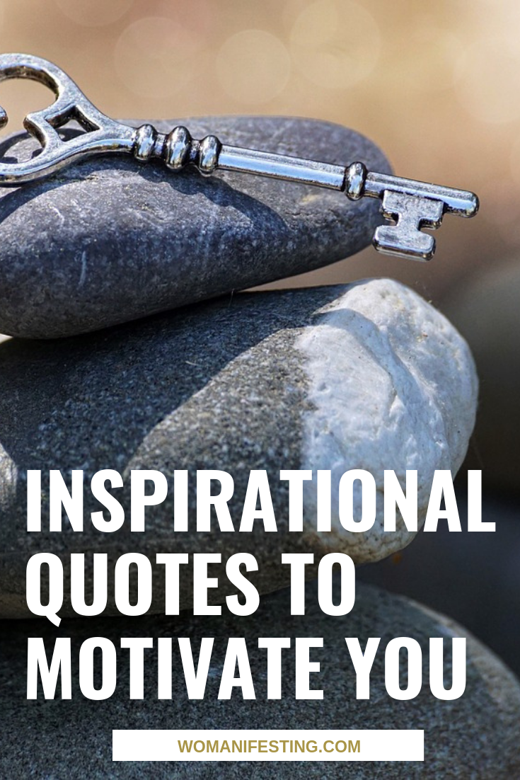 Inspirational Quotes to Motivate You