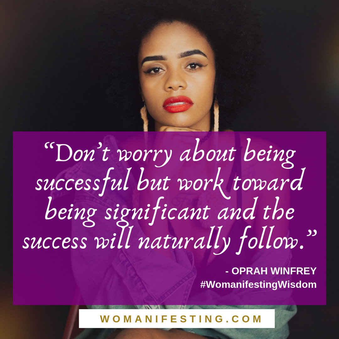 Don't worry about being successful but work toward being significant and the success will naturally follow Spiritpreneur Visionary Board Challenge Quotes (2)