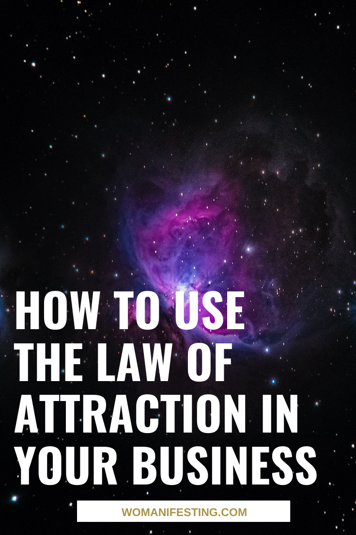 How to Use the Law of Attraction In Your Business