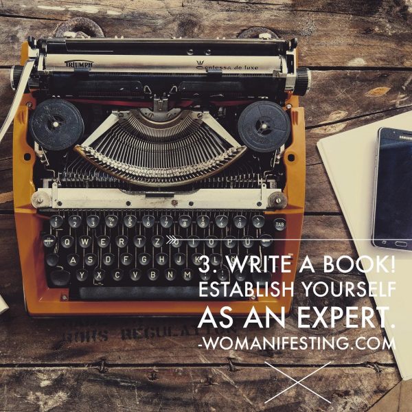 Write a book Establish yourself as an expert