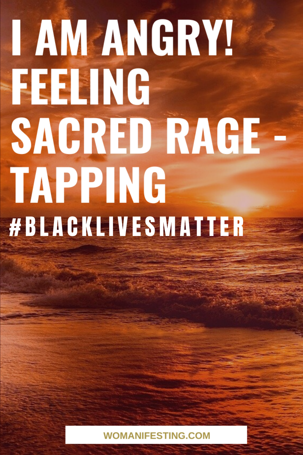 I Am Angry Feeling Sacred Rage Tapping Black Lives Matter