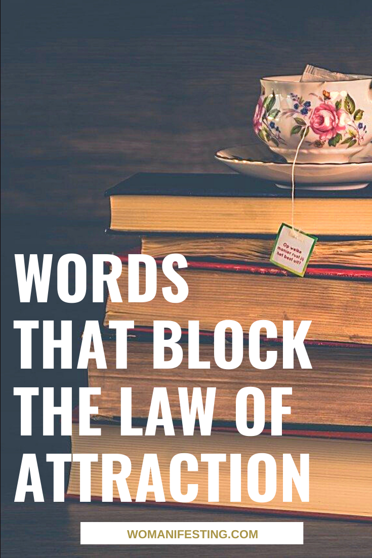 Words that block the law of attraction (1)